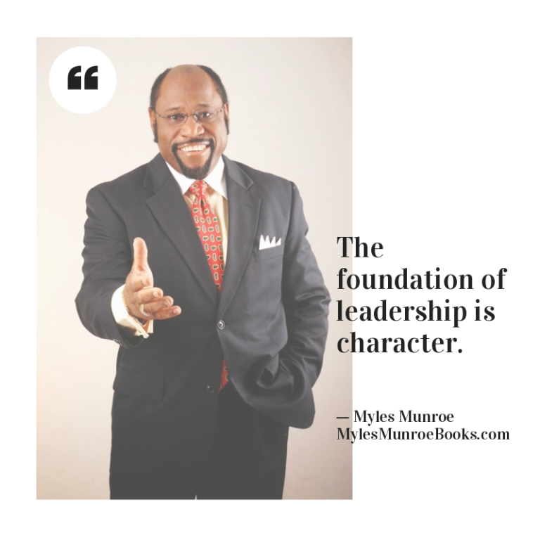 20 Myles Munroe Quotes On Character - Dr. Myles Munroe ...